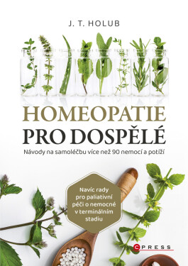 Homeopatie pro dospělé - J. T. Holub