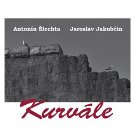 Kurvále Antonín Šlechta,