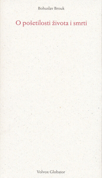 O pošetilosti života i smrti - Bohuslav Brouk