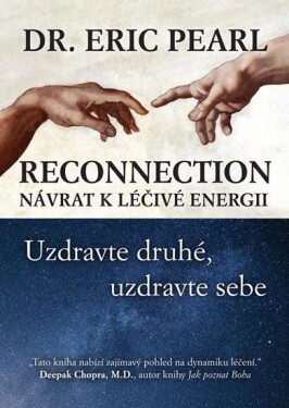 Reconnection: Návrat léčivé energii Eric Pearl