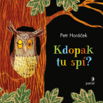 Kdopak tu spí? Petr Horáček