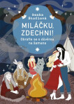 Miláčku, zdechni! - Obraťte se s důvěrou na šamana - Danka Štoflová