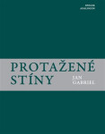 Protažené stíny - Básně z let 2021–2025 - Jan Gabriel