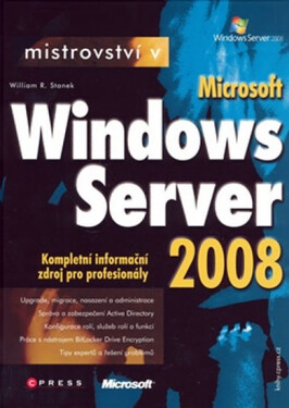 Mistrovství v Windows Server 2008 - William R. Stanek
