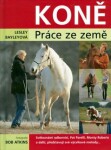 Koně - práce ze země - Lesley Bayleyová