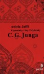 Vzpomínky/sny/myšlenky C. G. Junga - Aniela Jaffé