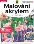 Malování akrylem pro každého - Vše, co potřebujete vědět, abyste mohli tvořit akrylovými barvami - Adam Markiewicz