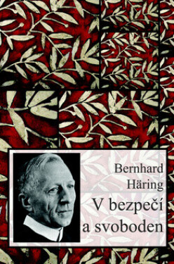 V bezpečí a svoboden (poškozená) - Bernhard Häring
