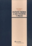 Daňové teórie a ich využitie v praxi - Alena Zubaľová