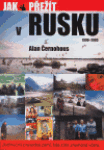 Jak přežít Rusku 1990 2003 Alan Černohous