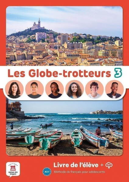 Les Globe-Trotteurs 3 (A2.1) - Livre de l´éleve + MP3 téléchargeables