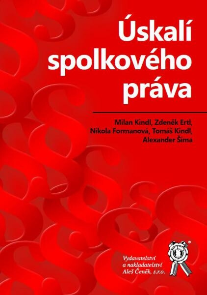 Vydavatelství Aleš Čeněk, s.r.o. Úskalí spolkového práva - Milan Kindl, Zdeněk Ertl, Nikola Formanová, Tomáš Kindl, Alexander Šíma