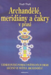 Archandělé, meridiány čakry praxi