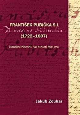 František Pubička S.I. (1722–1807) Jakub Zouhar