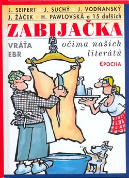 Zabijačka očima našich literátů Ebr