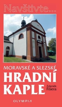 Moravské Slezské hradní kaple