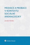 Mediace probace kontextu sociální andragogiky