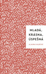 Mladá, krásna, úspešná - Allana Kalbová