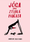 Jóga pro ztuhlá ptáčata - Marion Deuchars