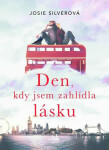 Den, kdy jsem zahlídla lásku (poškozené) - Josie Silverová