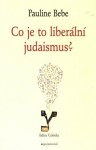 Co je to liberální judaismus? Pauline Bebe