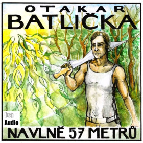 Na vlně 57 metrů - Otakar Batlička - audiokniha