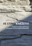 Ve stínu kněžství - O pozici trvalého jáhenství v českých a moravských farnostech - Martin Fujdl