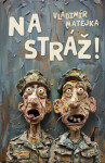 Na stráž! - Vladimír Matějka
