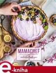 Mamachef: radost v kuchyni - Martina Hladjuk e-kniha