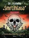 Ve znamení smrtihlava - Ukolébavka pro mrtvé - Erika Sieger