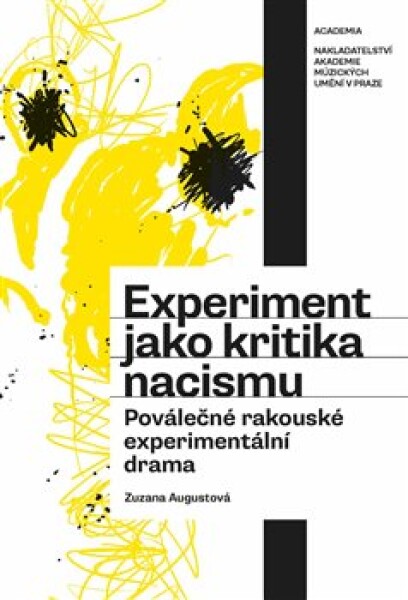 Experiment jako kritika nacismu Zuzana Augustová