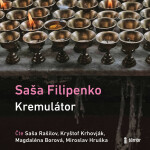 Kremulátor - Sasha Filipenko - audiokniha