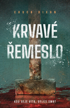 Krvavé řemeslo - Chuck Dixon