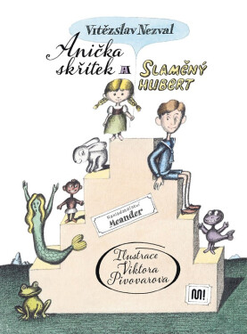 Anička Skřítek a Slaměný Hubert - Vítězslav Nezval