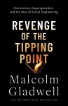 Revenge of the Tipping Point: Overstories, Superspreaders and the Rise of Social Engineering - Malcolm Gladwell