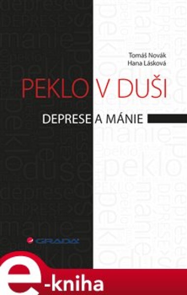 Peklo v duši. Deprese a mánie - Tomáš Novák, Hana Lásková e-kniha