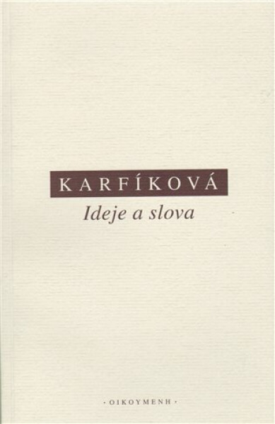 Ideje a slova - Lenka Karfíková