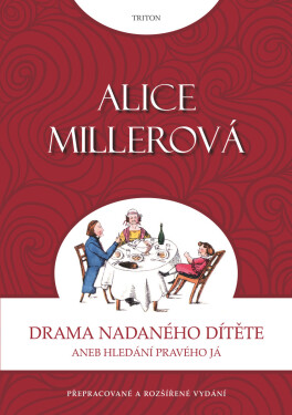 Drama nadaného dítěte - Alice Millerová