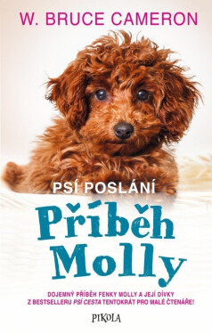 Psí poslání: Příběh Molly - Bruce W. Cameron