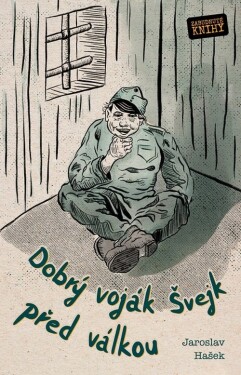 Dobrý voják Švejk před válkou (e-kniha) - Jaroslav Hašek