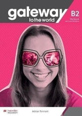 Gateway to the World B2 Workbook and Digital Workbook David Spencer