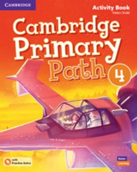 Cambridge Primary Path 4 Activity Book with Practice Extra - Helen Kidd