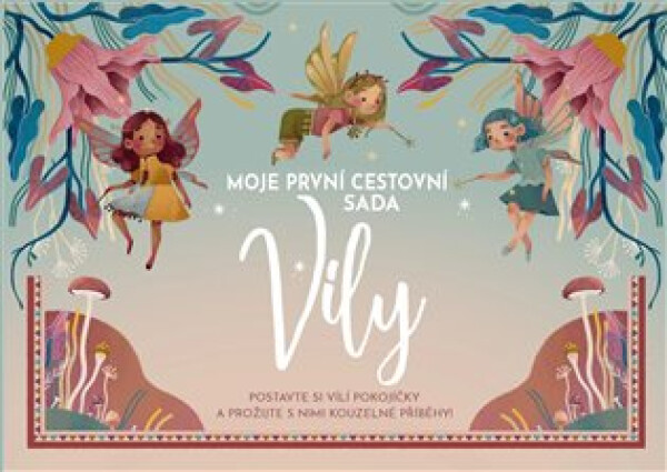 Moje první cestovní sada - Víly - kolektiv autorů