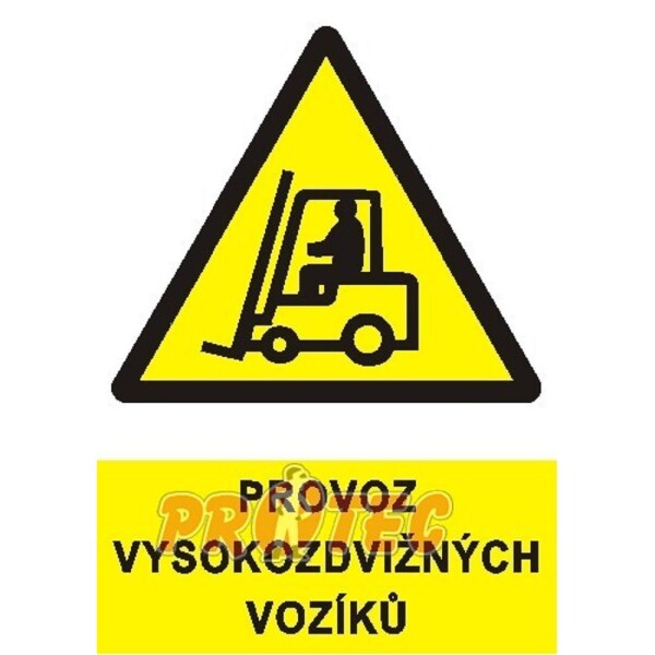 Bezpečnostní tabulkafolie Provoz vysokozdvižných vozíků A3 ZAKÁZKA