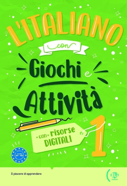 L’Italiano con Giochi e Attivita 1 con risorse digitali A1-A2 - Federica Colombo