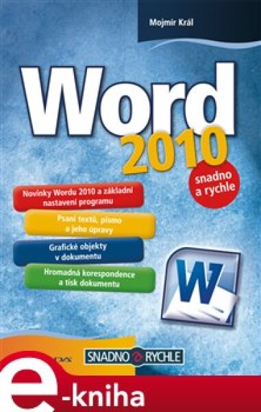 Word 2010. snadno a rychle - Mojmír Král e-kniha