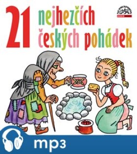 21 nejhezčích českých pohádek, mp3 - Pavel Grym, Božena Němcová, Karel Čapek, Charles Perrault, Karel Jaromír Erben, Hans Christian Andersen, František Hrubín, Z. K. Slabý