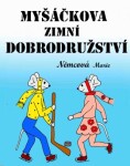 Myšáčkova zimní dobrodružství - Marie Němcová - e-kniha