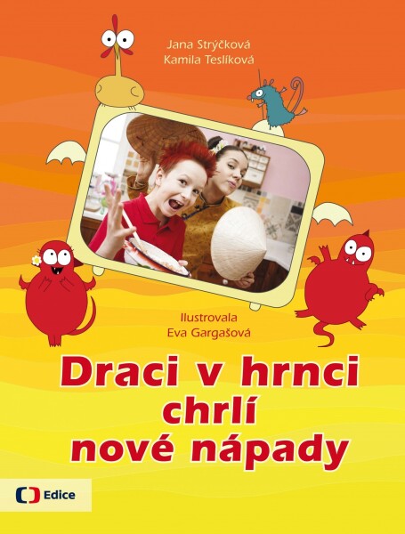 Draci hrnci chrlí nové nápady Jana Strýčková