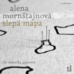 Slepá mapa - Alena Mornštajnová - audiokniha